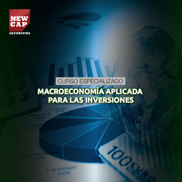 CURSO ESPECIALIZADO MACROECONOMÍA APLICADA A LAS INVERSIONES